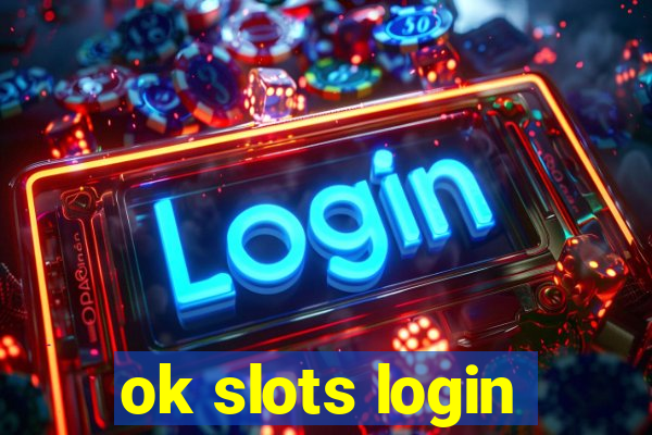 ok slots login